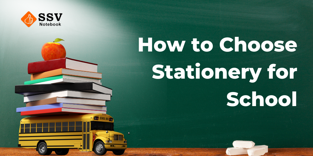 How to Choose Stationery for School